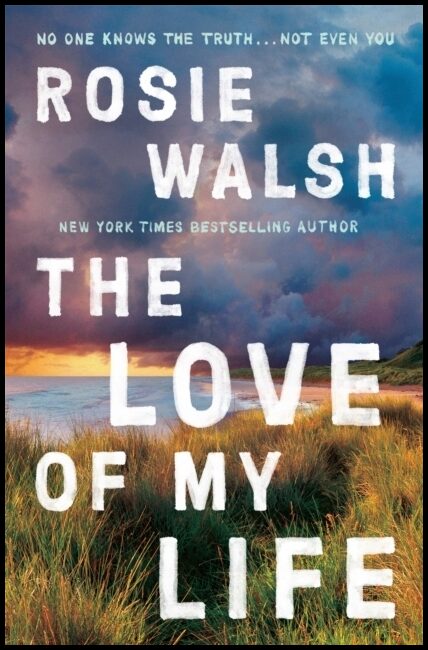Walsh, Rosie | Love of My Life