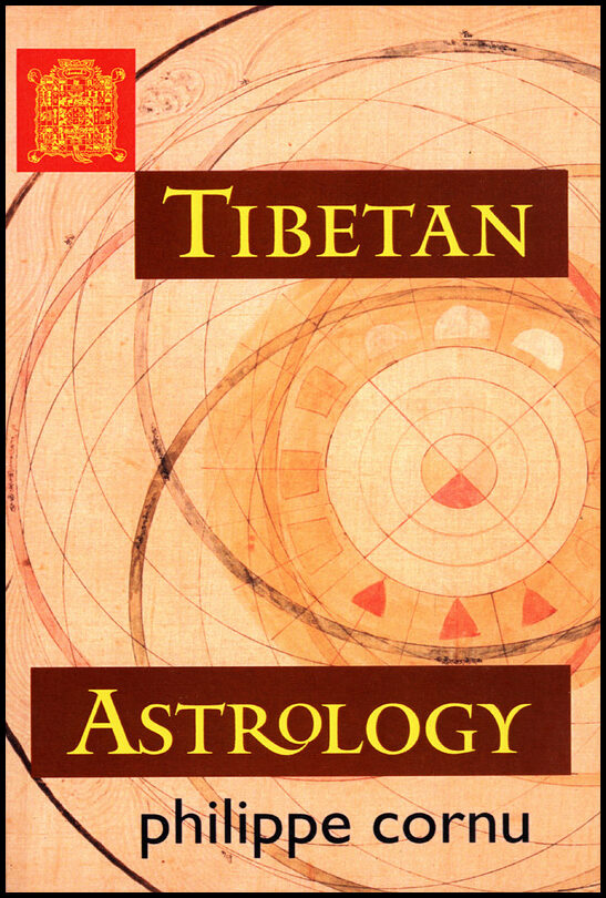 Cornu, Philippe | Tibetan Astrology