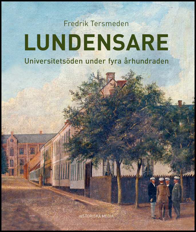 Tersmeden, Fredrik | Lundensare : Universitetsdöden under fyra århundraden