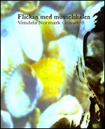 Normark Granetoft, Vendela | Flickan med musselskalen