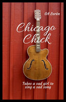 Lorén, G. A. | Chicago Chick : Takes a sad girl to sing a sad song
