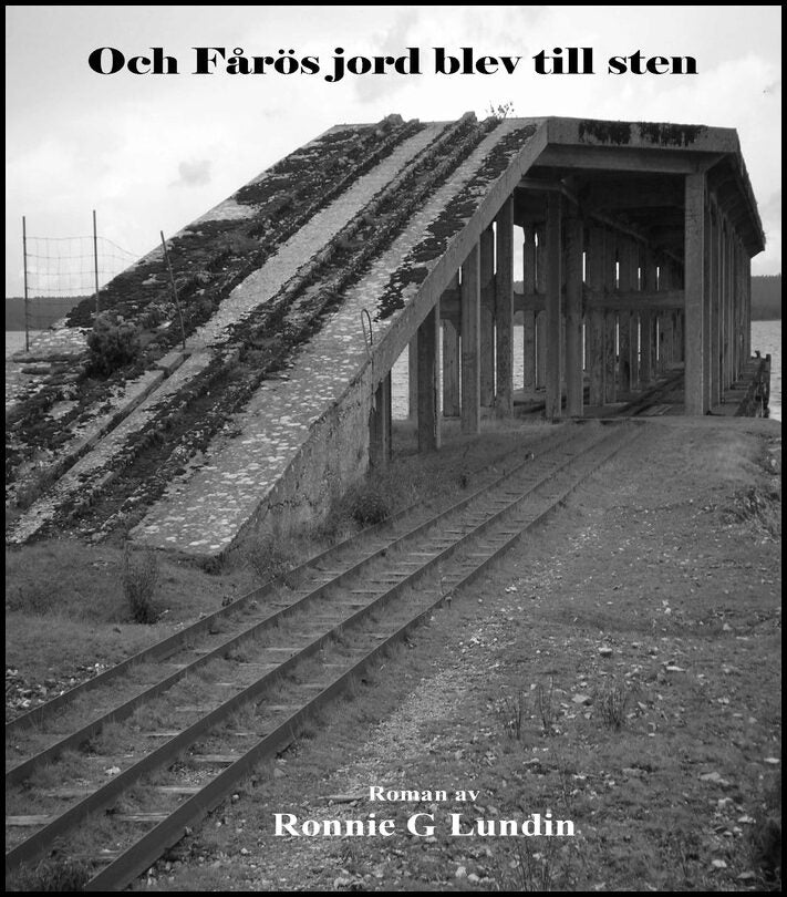 Lundin, Ronnie G | Och Fårös jord blev till sten