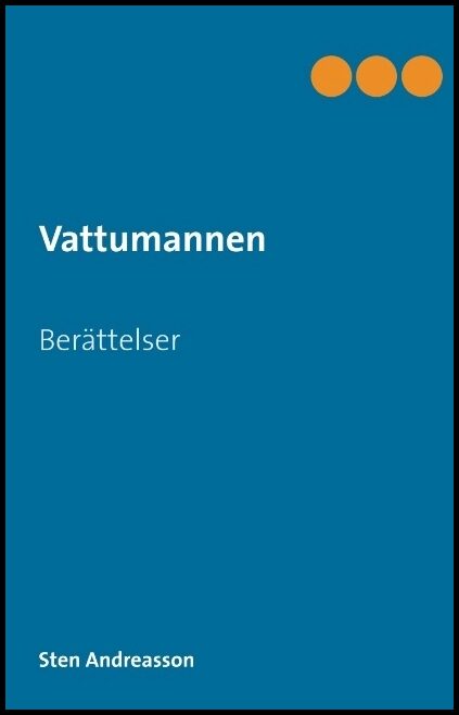 Andreasson, Sten | Vattumannen : Berättelser