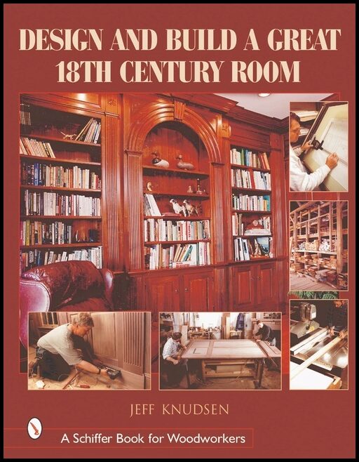 Jeff Knudsen | Design And Build A Great 18th Century Room