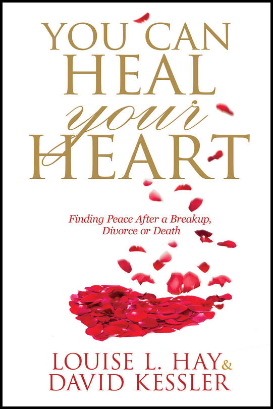 Kessler, David | You can heal your heart : Finding peace after a breakup, divorce or death