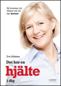 Hyllstam, Eva | Det bor en hjälte i dig - så kommer du vidare när du har fastnat : Så kommer du vidare när du har fastnat