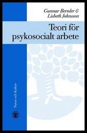 Bernler, Gunnar| Johnsson, Lisbeth | Teori för psykosocialt arbete : Häftad utgåva av originalutgåva från 2001