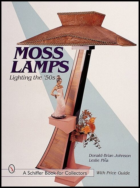 Donald-Brian Johnson | Moss Lamps : Lighting the '50s