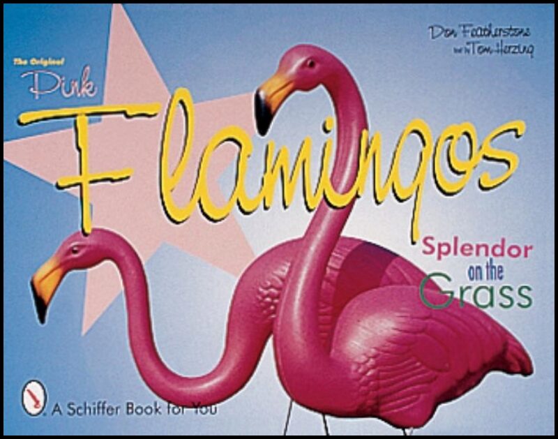 Herzing, Tom | Original pink flamingos : Splendor on the grass