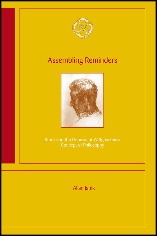 Janik, Allan | Assembling reminders : Studies in the genesis of Wittgenstein's concept of p