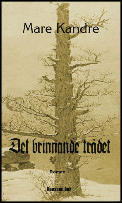 Kandre, Mare | Det brinnande trädet : roman : Roman