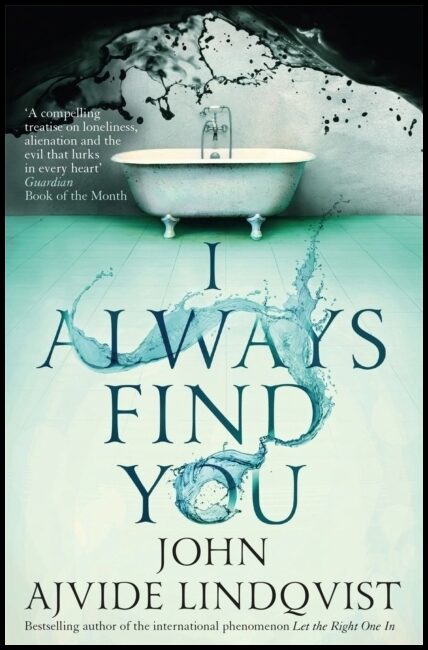 Ajvide Lindqvist, John | I Always Find You
