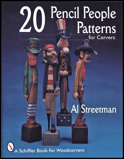 Al Streetman | 20 Pencil People Patterns For Carvers