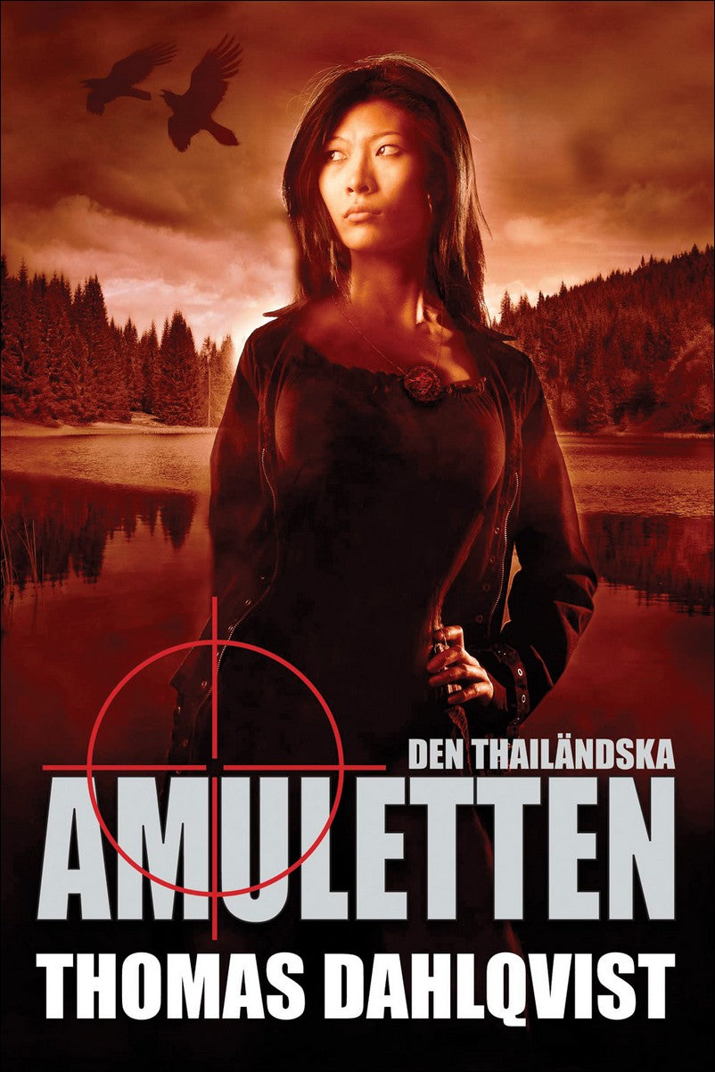Dahlqvist, Thomas | Den thailändska amuletten