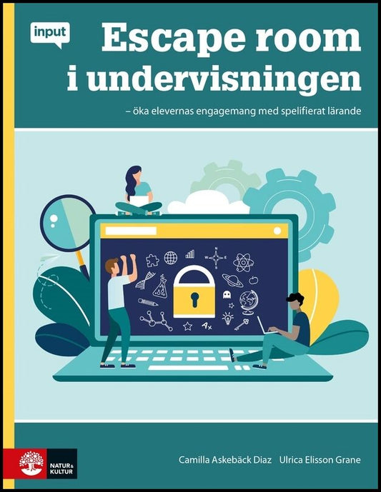 Askebäck Diaz, Camilla| Elisson Grane, Ulrica | Input Escape room i undervisningen