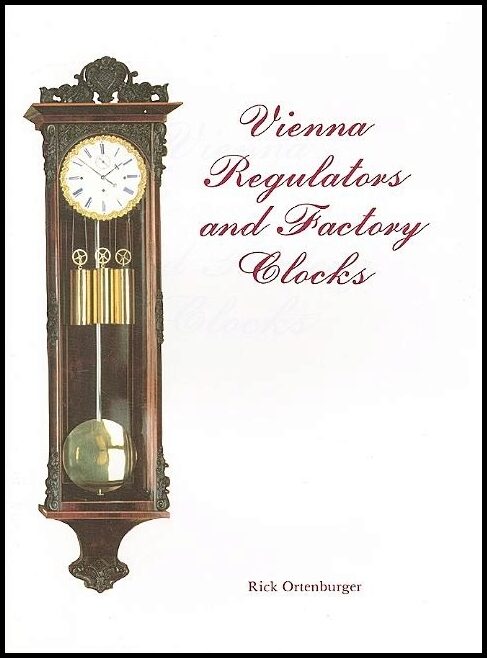 Ortenburger, Rick | Vienna regulator clocks