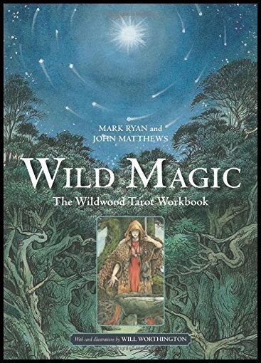 Matthews, John | Wild magic : The wildwood tarot workbook