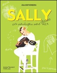 Hofverberg, Åsa | Sally och meningen med nästan allt