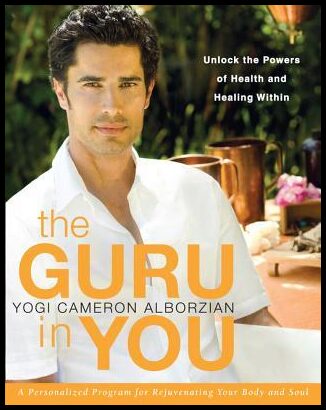 Alborzian, Yogi Cameron | Guru in you : A personalized program for rejuvenating your body and soul