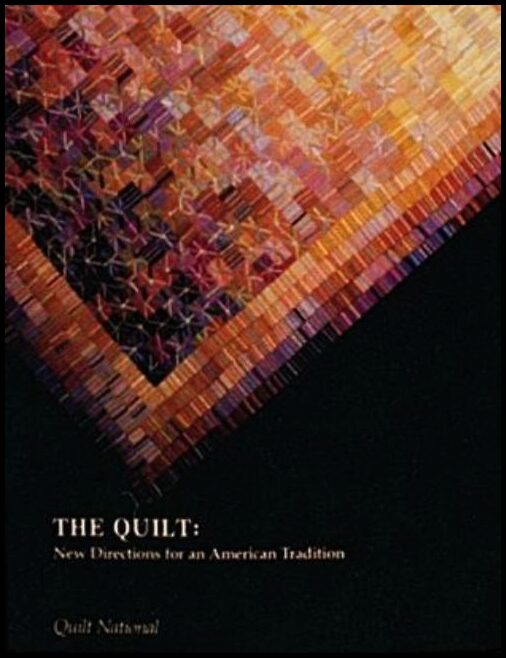 National Quilt | Quilt : New directions for an american tradition