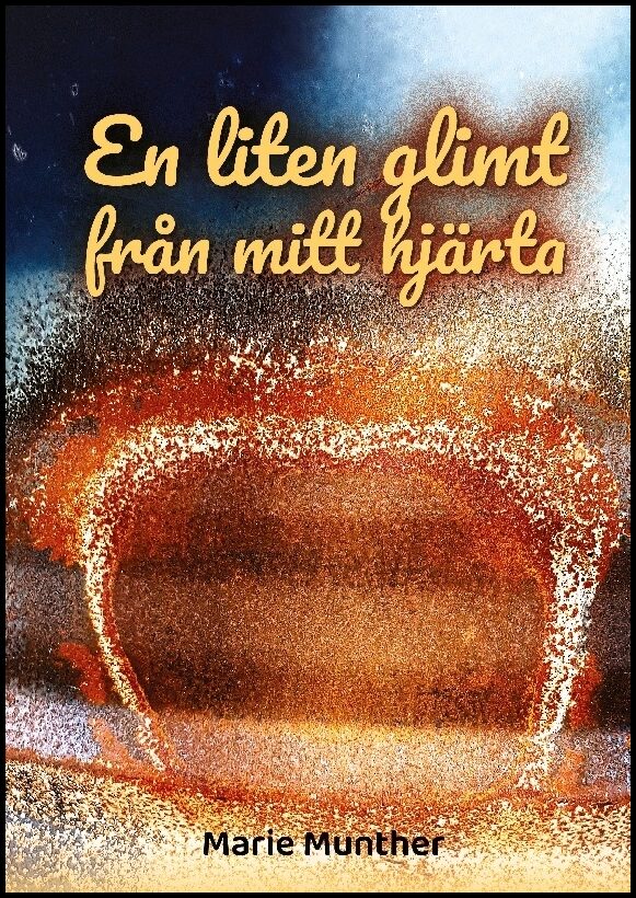 Munther, Marie | En liten glimt från mitt hjärta