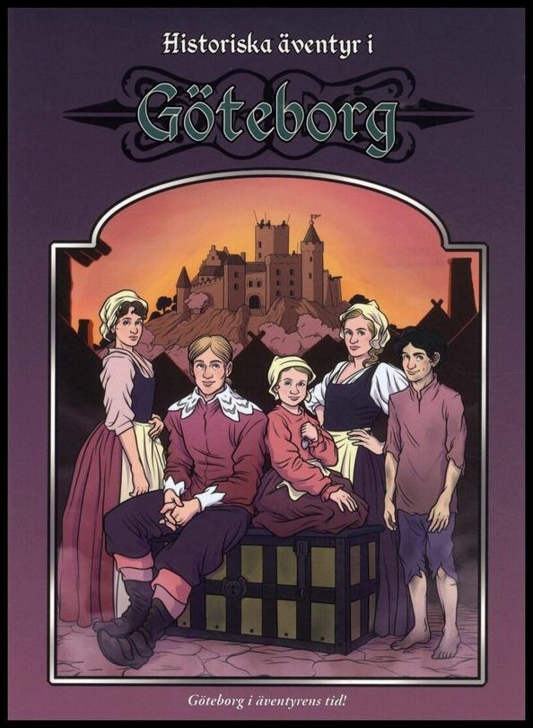 Flintberg, Björn| Lehto, Daniel | Historiska Äventyr i Göteborg