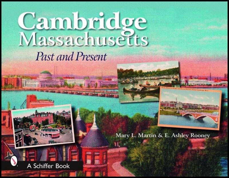 Mary Martin - E. Ashley Rooney | Cambridge, Massachusetts : Past and Present