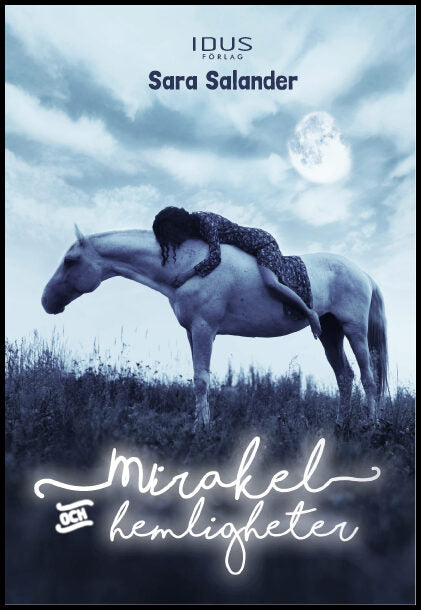 Salander, Sara | Mirakel och hemligheter