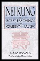 Kosta Danaos | Nei Kung : Secret Techniques of the Warrior Sages
