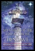 Jay Weidner and Vincent Bridges | Mysteries Of The Great Cross Of Hendaye : Alchemy and the End of Time