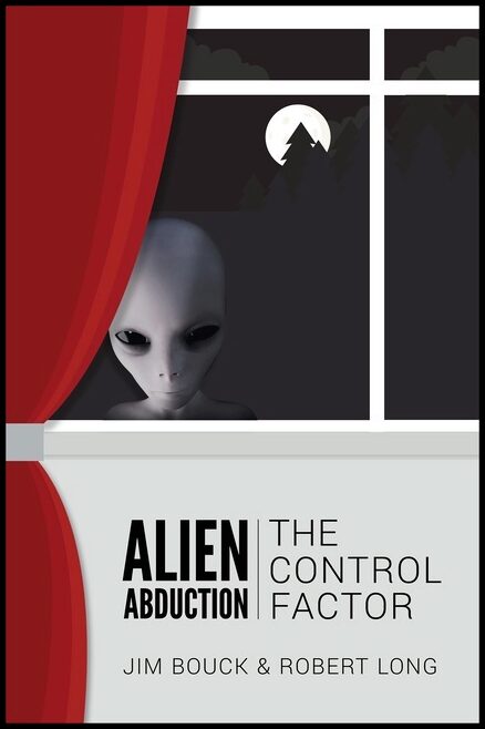 James Bouck - Robert Long | Alien Abduction : The Control Factor