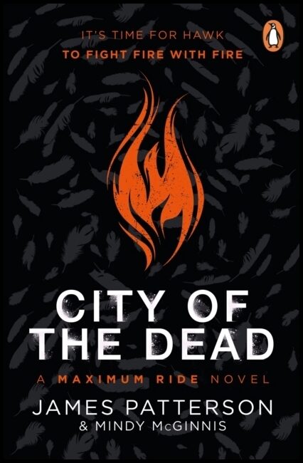 Patterson, James | City of the Dead : A Maximum Ride Novel - (Hawk 2)
