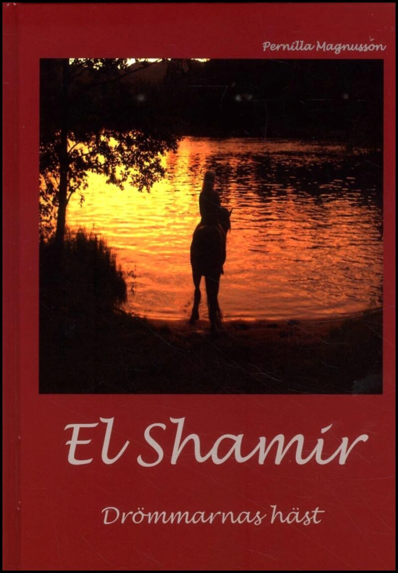 Magnusson, Pernilla | El Shamir : Drömmarnas häst