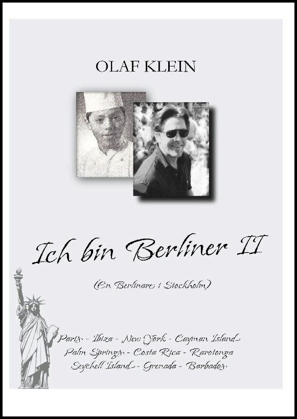 Klein, Olaf | Ich bin Berliner. Del 2, En berlinare i Stockholm