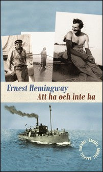 Hemingway, Ernest | Att ha och inte ha