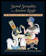 Schumann-antelme, Ruth | Sacred sexuality in ancient egypt : The erotic secrets of the forbidden pap