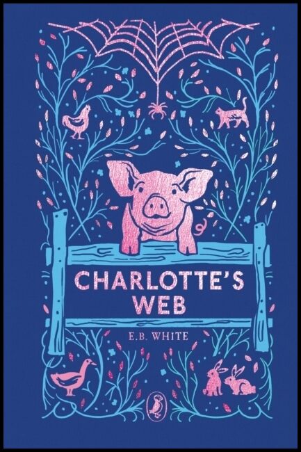White, E. B. | Charlotte's Web : 70th Anniversary Edition