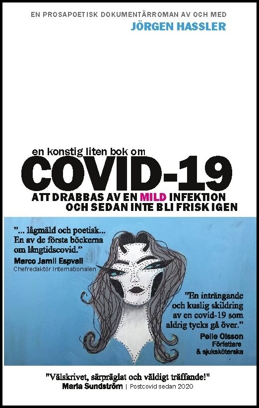 Hassler, Jörgen | En konstig liten bok om COVID-19 : Att drabbas av en mild infektion och sed