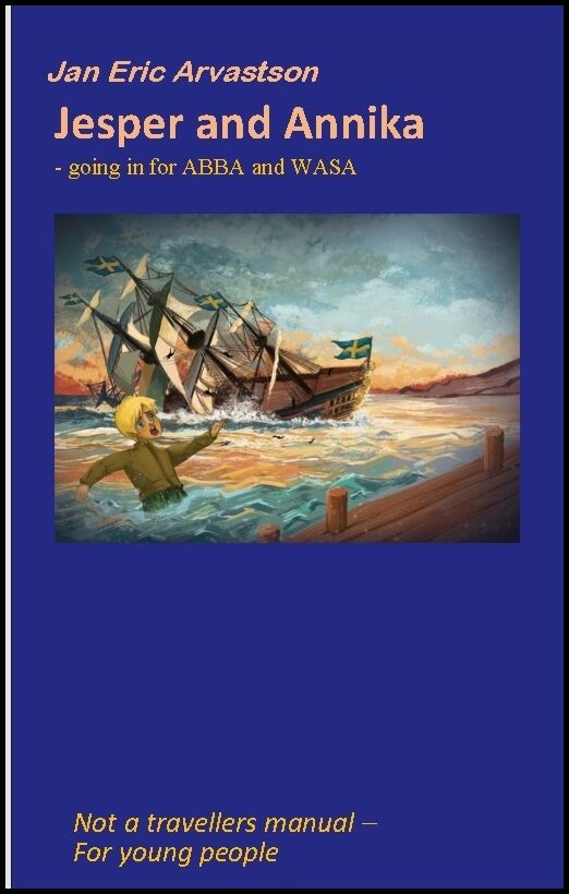 Arvastson, Jan Eric | Jesper and Annika : GOING IN FOR ABBA and WASA