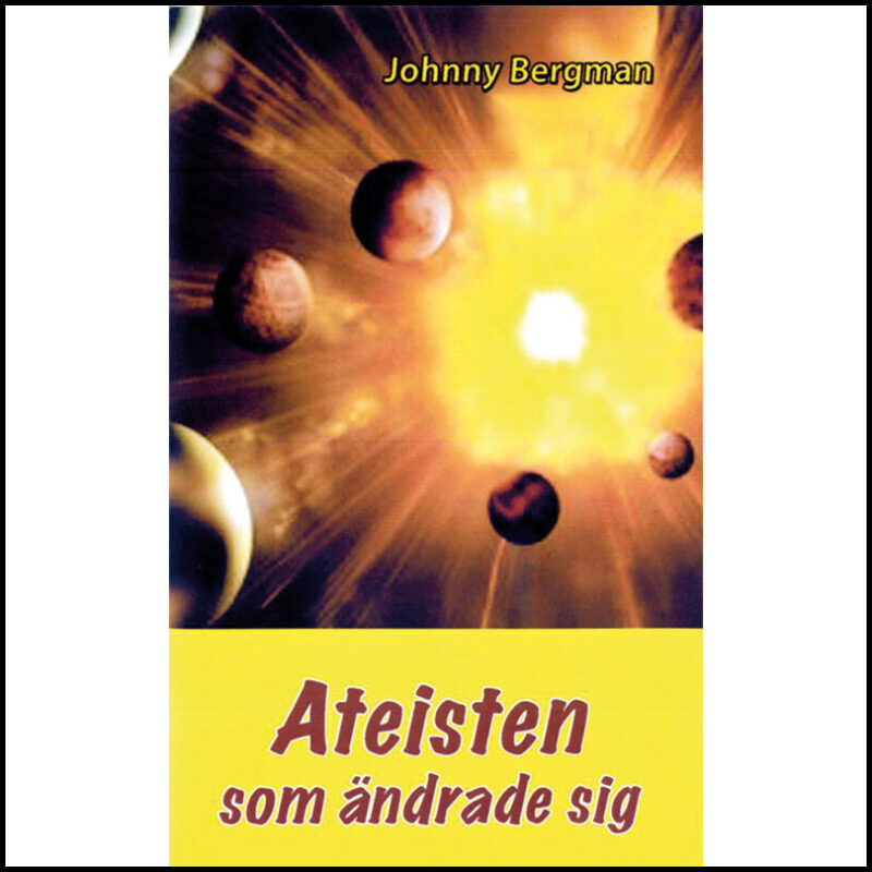 Bergman, Johnny | Ateisten som ändrade sig