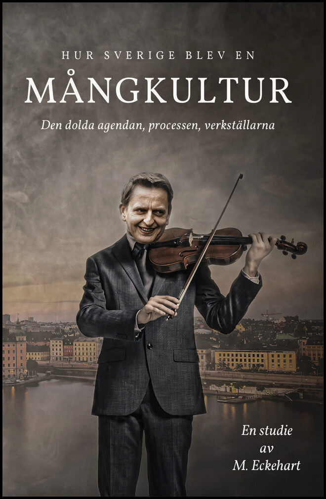 Eckehart, M. | Hur Sverige blev en mångkultur