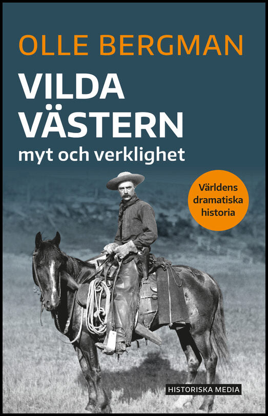 Bergman, Olle | Vilda västern : Myt och verklighet