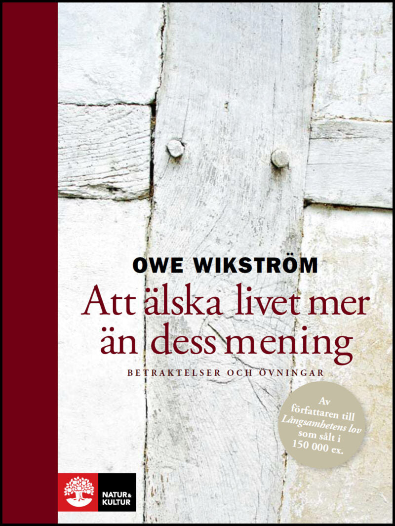 Wikström, Owe | Att älska livet och dess mening
