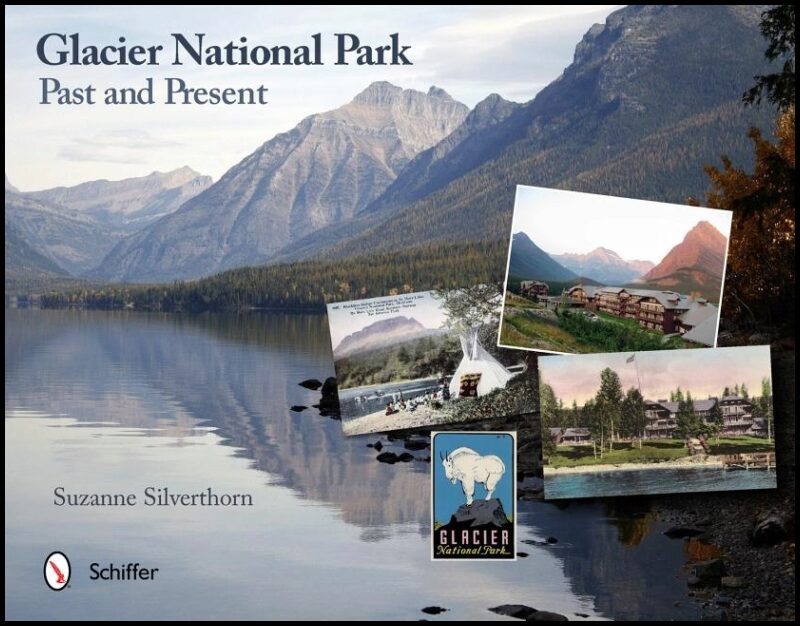 Suzanne Silverthorn | Glacier National Park : Past And Present : Past and Present