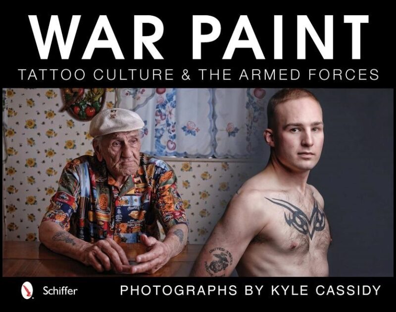 Cassidy, Kyle | War paint : Tattoo culture & the armed forces