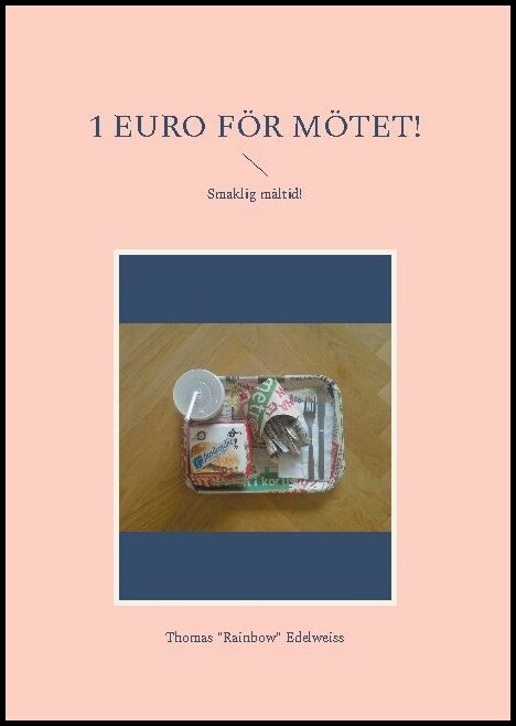 Edelweiss, Thomas 'Rainbow' | 1 Euro för mötet! : Smaklig måltid!