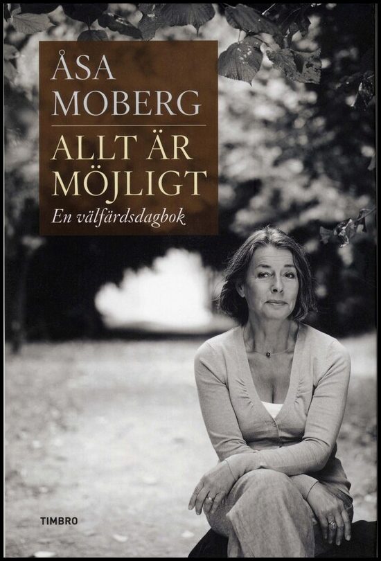 Moberg, Åsa | Allt är möjligt : En välfärdsdagbok