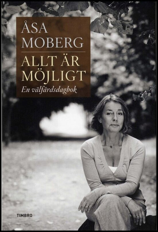 Moberg, Åsa | Allt är möjligt : En välfärdsdagbok