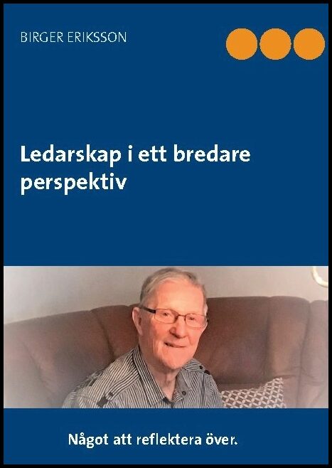 Eriksson, Birger | Ledarskap i ett bredare perspektiv