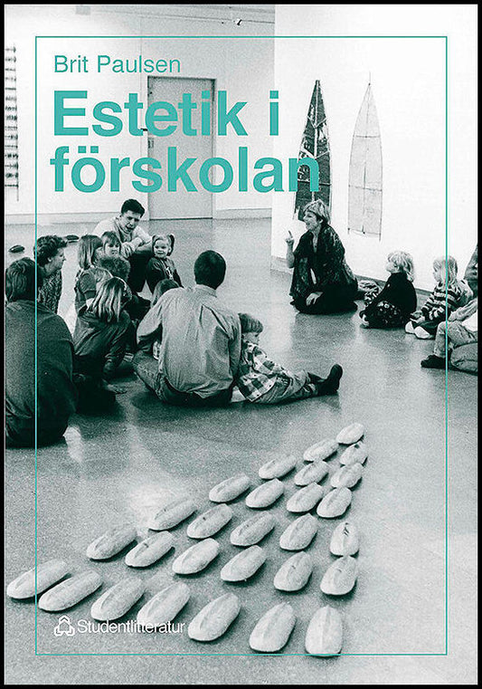 Fyen Borlie, Lena| Paulsen, Brit | Estetik i förskolan